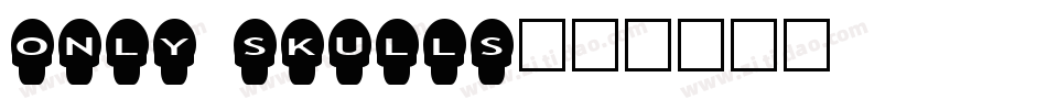 Only Skulls字体转换